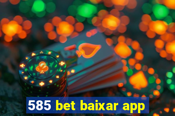 585 bet baixar app