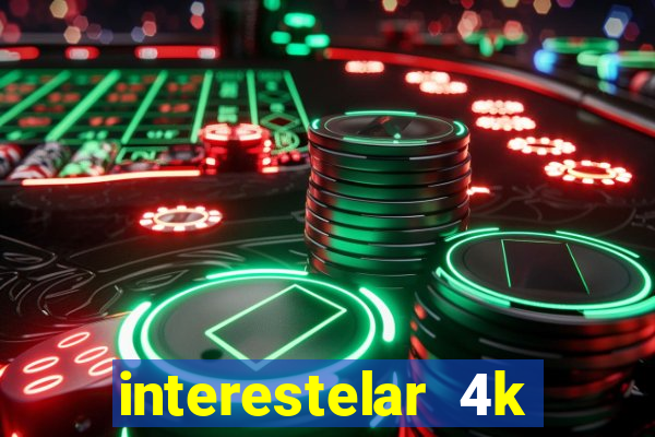 interestelar 4k dublado torrent