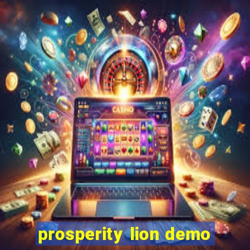 prosperity lion demo