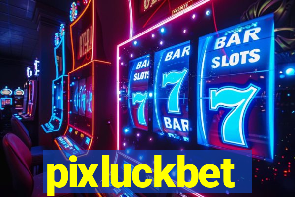 pixluckbet