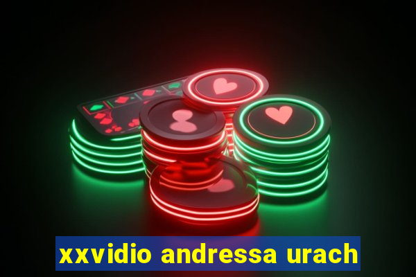 xxvidio andressa urach