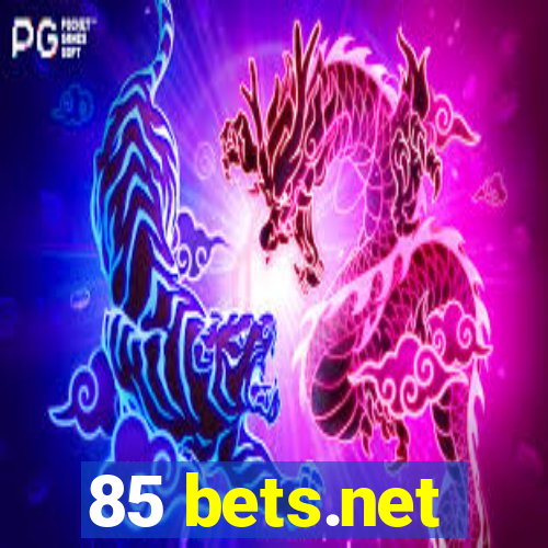 85 bets.net