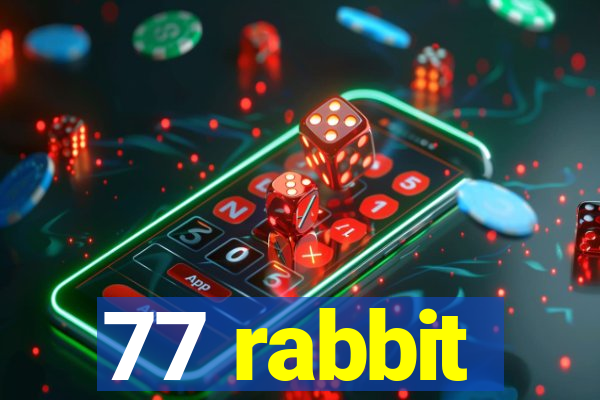 77 rabbit