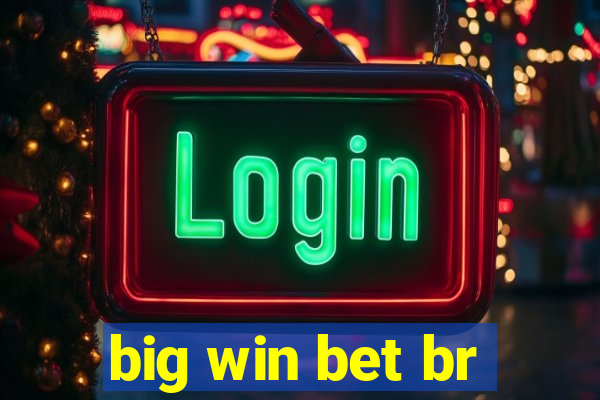 big win bet br