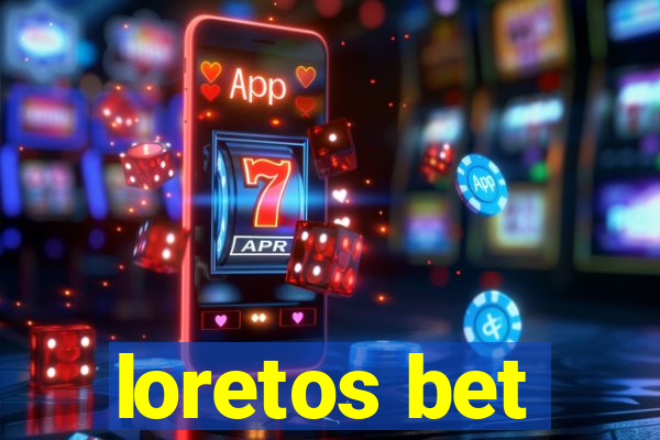 loretos bet