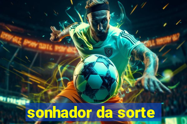 sonhador da sorte