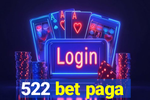 522 bet paga