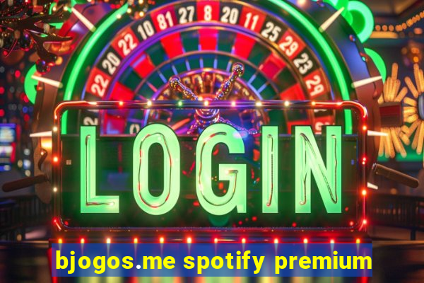 bjogos.me spotify premium