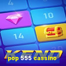 pop 555 cassino