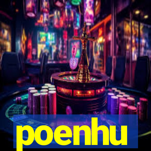 poenhu