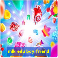 mlk edu boy friend