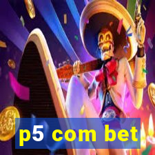 p5 com bet