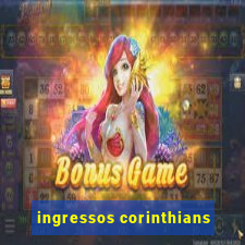 ingressos corinthians