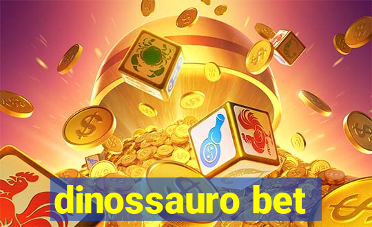 dinossauro bet