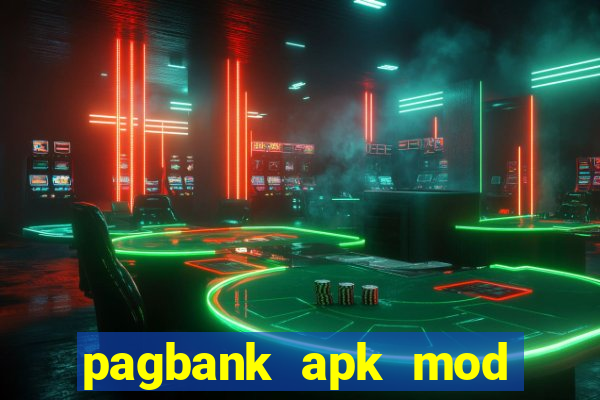 pagbank apk mod dinheiro infinito