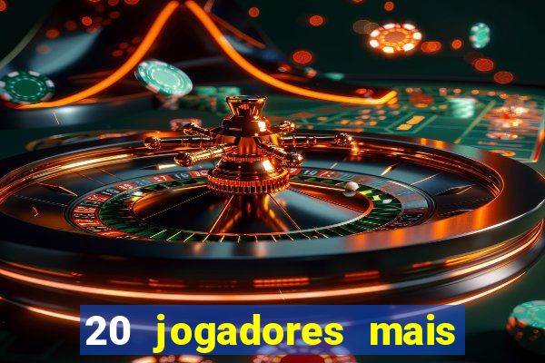 20 jogadores mais ricos do mundo