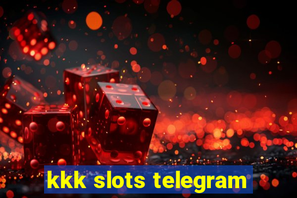 kkk slots telegram