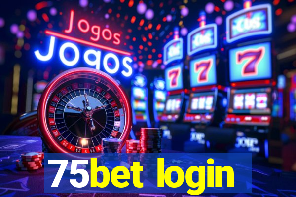 75bet login