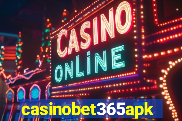 casinobet365apk