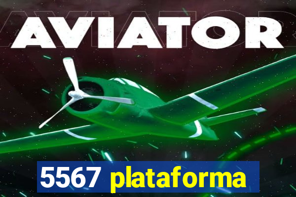 5567 plataforma