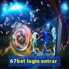 67bet login entrar