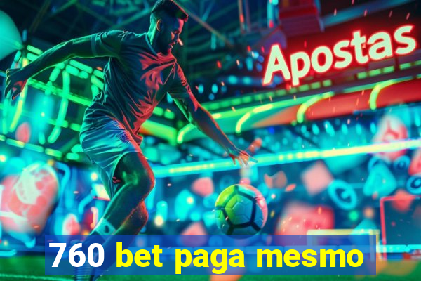 760 bet paga mesmo