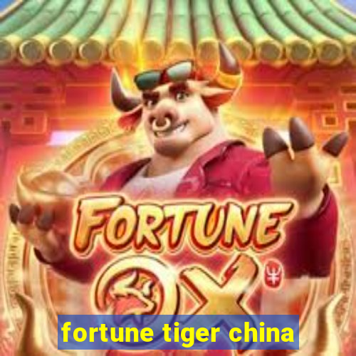 fortune tiger china