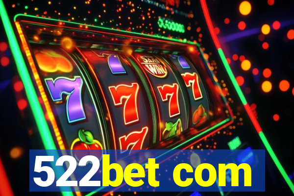 522bet com