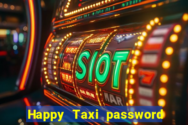 Happy Taxi password road 96 road 96 senha do cofre