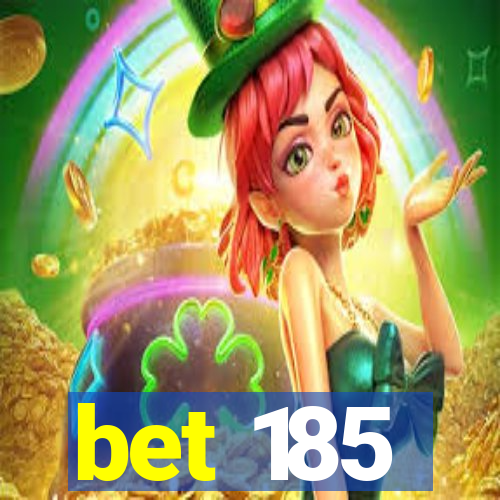 bet 185