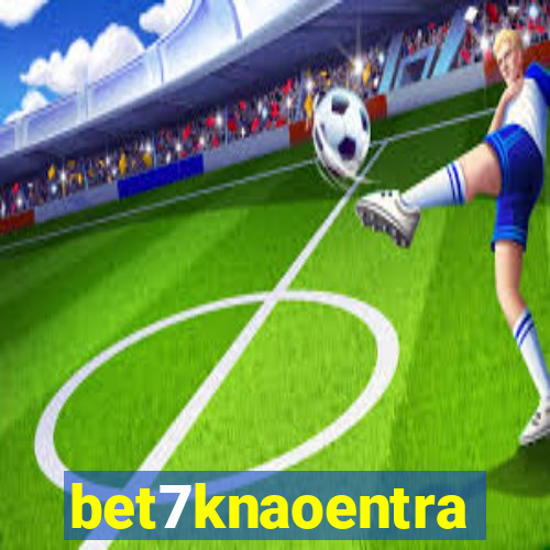 bet7knaoentra