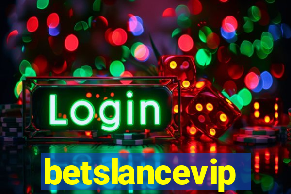 betslancevip