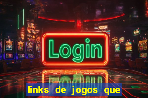 links de jogos que ganha dinheiro