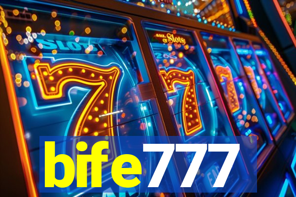 bife777