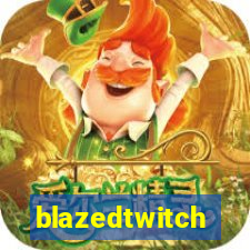 blazedtwitch