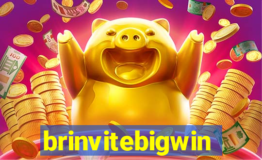 brinvitebigwin