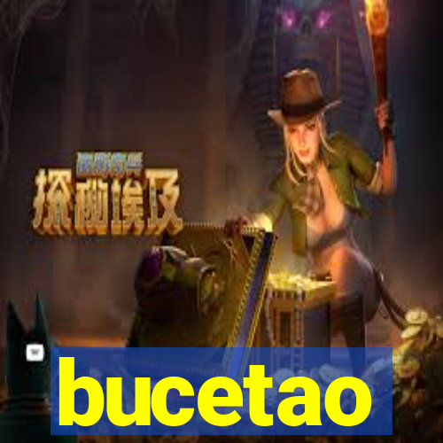 bucetao