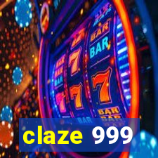 claze 999