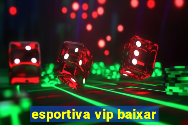 esportiva vip baixar