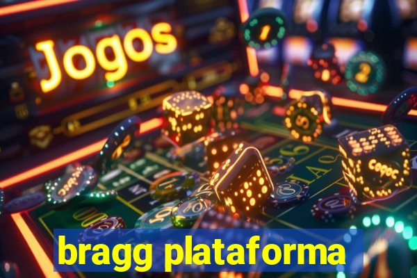 bragg plataforma