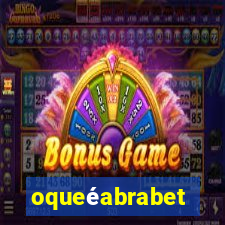 oqueéabrabet