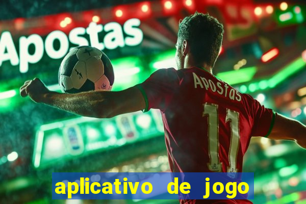 aplicativo de jogo para ganhar dinheiro grátis