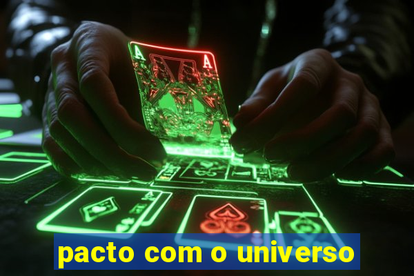 pacto com o universo