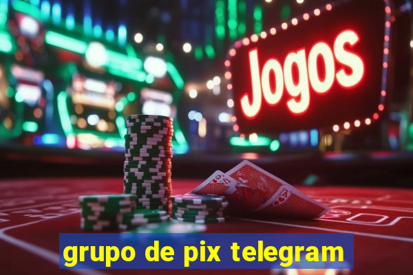 grupo de pix telegram