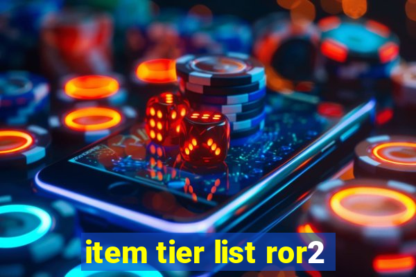 item tier list ror2