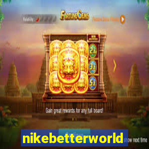 nikebetterworld.com