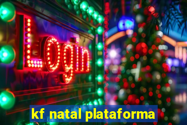 kf natal plataforma