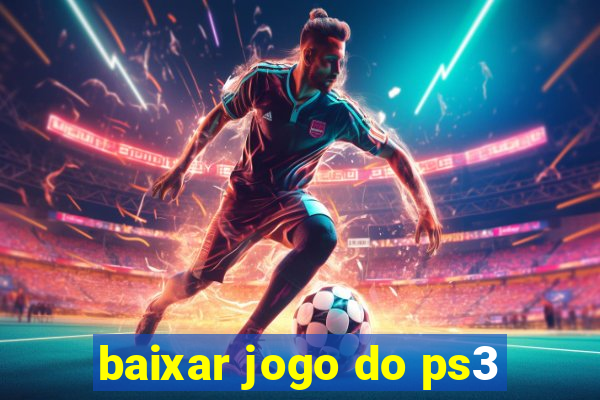 baixar jogo do ps3