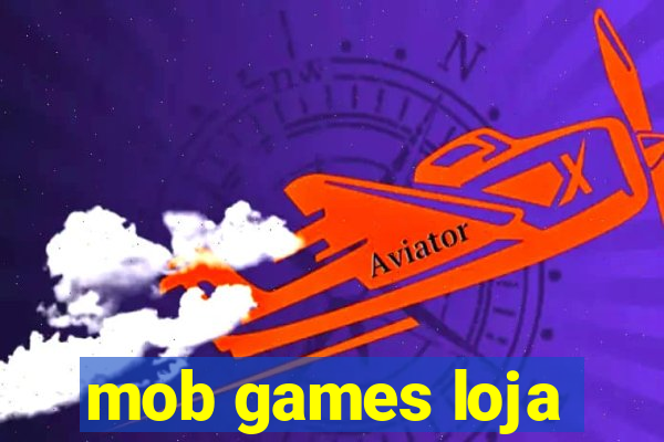 mob games loja