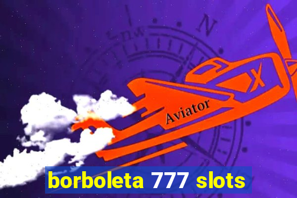 borboleta 777 slots